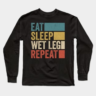 Funny Eat Sleep Wet Name Repeat Retro Vintage Long Sleeve T-Shirt